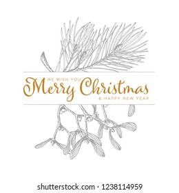 Vector vintage hand drawn Christmas card template with pine tree branchlet and mistletoe