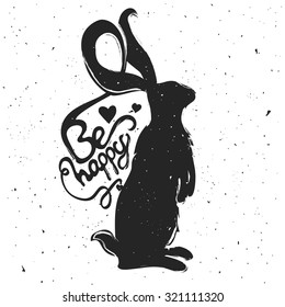 Vector vintage hand drawn style typographic poster with standing hare or rabbit. Be happy. Inspirational and motivational hipster style illustration with quote. Trendy animal print