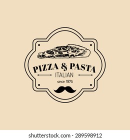 Vector vintage hipster italian food logo. Modern pasta and pizza sign. Hand drawn mediterranean cuisine illustration. Traditional southern europe meal sketch in ink style. Pizzeria icon.