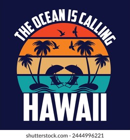 Vector vintage illustration on the theme of Hawaii. The ocean is calling. Stylized retro colorful typography, banner, flyer, postcard, t-shirt graphics, poster, print.