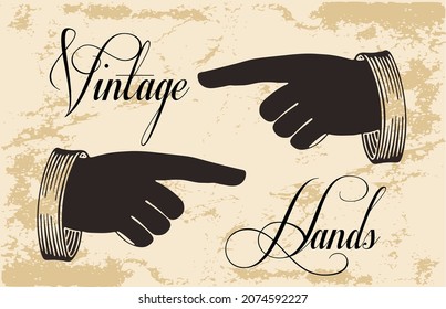 Vector vintage illustration of pointing hands. Left and right. Etching and engraving style illustration.