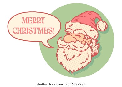 Vector vintage illustration of Santa Claus with speech bubble. Retro poster with Santa Claus for Christmas.