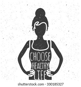 Vector vintage illustration. Woman body silhouette and text - choose healthy life. Perfect motivational and inspirational poster for fitness gyms and health journals. T-shirt print, home decoration