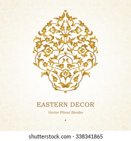 Vector vintage pattern in Eastern style. Ornate floral element for design. Ornamental traditional illustration for invitations, birthday and greeting cards. Golden elegant bouquet.