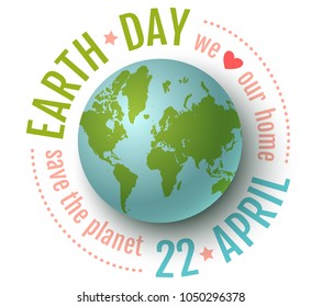 Vector vintage poster for Earth day. Earth day 22 april. We love our planet