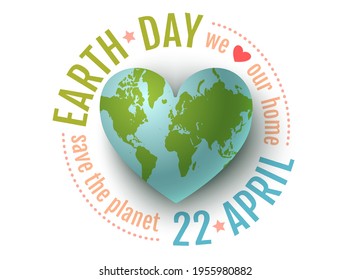 Vector vintage poster for Earth day. Earth day 22 april. We love our planet. Earth planet like a heart.
