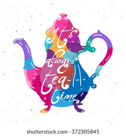 Vector vintage poster "It's always tea time" with teapot