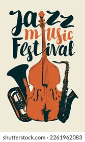 Vector vintage poster for jazz festival of live music with  wind instrument trumpet, double bass, contrabass, saxophone and inscriptions. Music banner, flyer, invitation, ticket in retro style