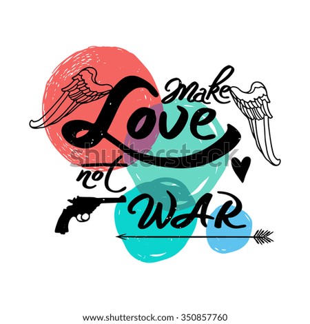 Vector vintage poster "Make Love not WAR" isolated on abstract background. Hand drawn retro gun with arrow, wings and heart