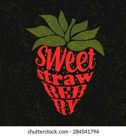 Vector vintage poster Typography Sweet strawberry. Hand drawn strawberry lettering Sweet strawberry