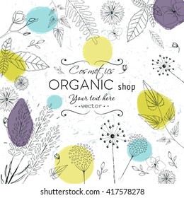 Vector vintage template label with hand-draw  flowers and herbs. Layout, mockup design for cosmetics shop,  beauty salon, natural and organic products. Organic plants sketch background.