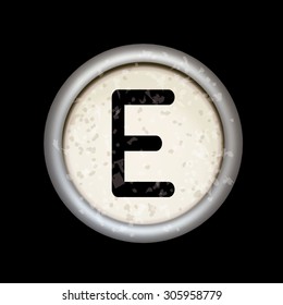 Vector vintage typewriter button "E". Isolated on black background. Letter/key of old typewriter. Eps 10.