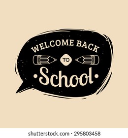 Vector vintage Welcome Back to school logo. Retro badge with pencils. Children education icon. Knowledge day design concepts.