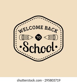Vector vintage Welcome Back to school logo. Retro badge with pencils. Children education icon. Knowledge day design concepts.