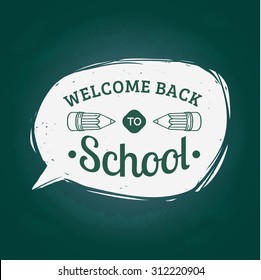 Vector vintage Welcome Back to school logo. Retro sign with pencils. Children education icon in speech bubble.