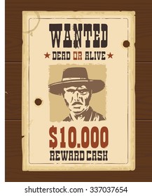 Vector Vintage western retro Wanted Poster template. Old paper texture on wood surface.