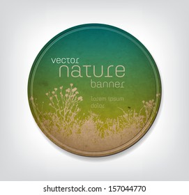 Vector vintage worn cardboard round badge / banner with floral background, grass and plants silhouette