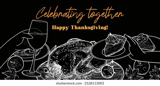 Vector visual for Thanksgiving day. Editable outline and flat fill. Hands holding food with food on the side. Side view of turkey, pies on plates, autumn leaves, apples.