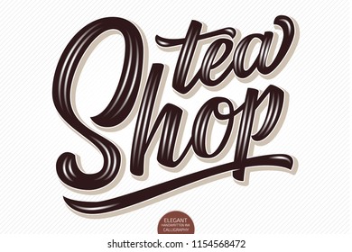 Vector volumetric lettering - Tea Shop. Hand drawn thankful card with modern brush calligraphy. Isolated on white with shadows and highlights. Elegant handwritten calligraphy.