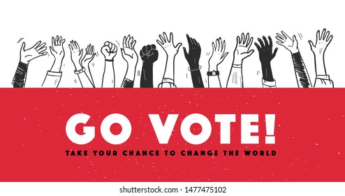 Vector vote illustration with hands raised up isolated on white background. Hand drawn doodle style. For banner, placard, poster, flayer, advertising design etc.