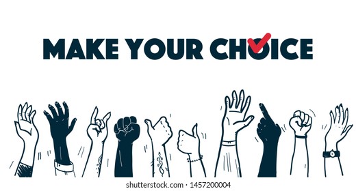 Vector vote illustration with human hands up isolated on white background. Hand drawn contour style. Good for banner, placard, poster, flayer, advertising design etc.