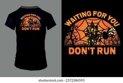 Vector 'Waiting for you, don't run' Halloween T-Shirt design