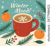 Vector warm illustration with a cup of hot cocoa, oranges and fir branches. Symbol of coziness and New Year mood. Great for packaging and postcards, holiday designs, social networks