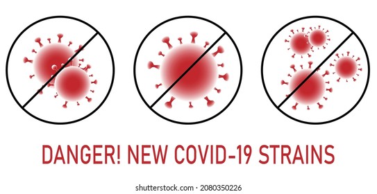 Vector warning about dangerous new COVID-19 strains which are crossed off in circles. Red writing and germs on white background. Coronavirus, COVID-19 Delta Variant. 