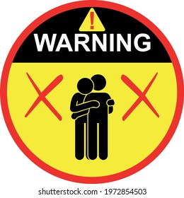 Vector warning sign can not be hugging