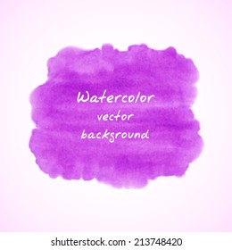 Vector watercolor background. Abstract watercolor hand drawn stain. Element for your design.