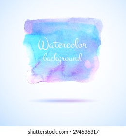 Vector watercolor background. Abstract watercolor hand drawn stain. Element for your design.