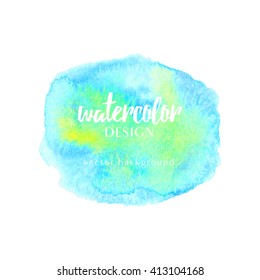 Vector watercolor background. Abstract watercolor hand drawn stain. Element for your design.