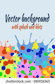 Vector watercolor background with ink blots, splash and brush strokes. Colorful creative artistic template for card, layout, cover.