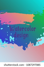 Vector watercolor background. Modern abstract background with multicolored brush strokes. Template of design. Suitable for the design of banners, posters, booklets, reports, magazines. EPS 10.