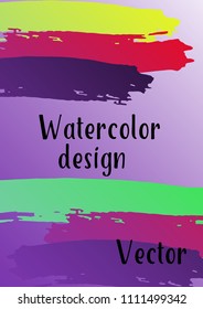 Vector watercolor background. Modern abstract background with multicolored brush strokes. Template of design. Suitable for the design of banners, posters, booklets, reports, magazines. EPS 10.