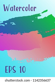 Vector watercolor background. Modern abstract background with multicolored brush strokes. Template of design. Suitable for the design of banners, posters, booklets, reports, magazines. EPS 10.