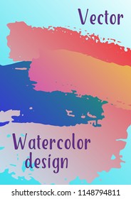 Vector watercolor background. Modern abstract background with multicolored brush strokes. Template of design. Suitable for the design of banners, posters, booklets, reports, magazines. EPS 10.