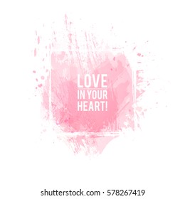 Vector watercolor background. Valentine's day. Colorful abstract texture. Grunge vintage frame