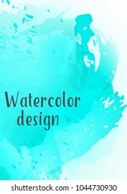 Vector watercolor background.Modern abstract background with splashes of watercolor paint. Template of design. Suitable for banner design, poster, booklet, report, journal. EPS 10.