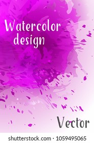 Vector watercolor background.Modern abstract background with splashes of watercolor paint. Template of design. Suitable for banner design, poster, booklet, report, journal. EPS 10.