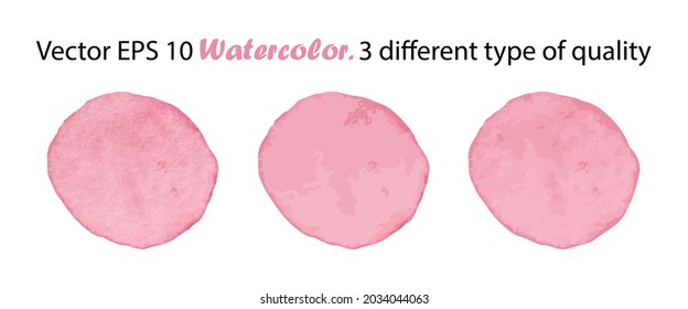 Vector Watercolor Brush Stroke Splash Circle in Pink Girly Color. Handmade design element. Hand Painted watercolour Dot in 3 different type of quality