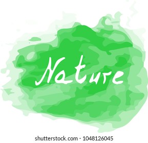 Vector Watercolor Green Splash with a Nature word on it. Creative art for your design