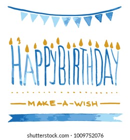 Vector watercolor illustration of Happy Birthday blue card design with candle light typography, ribbons and spots