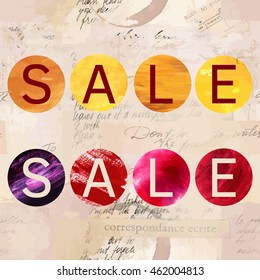 Vector watercolor painted circles with the word "sale" on bright patterns (yellow, golden, red, purple) with stains on an abstract vintage background with old paper textures with fragments of letters