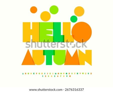 Vector Watercolor poster Hello Autumn. Transparent Colorful Font. Modern Bright Joyful Alphabet Letters and Numbers set