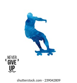 Vector watercolor skateboarder silhouette. Motivation quote "Never give up"