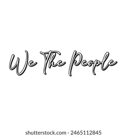 Vector we the people text typography design for tshirt hoodie baseball cap jacket and other uses vector