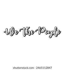 Vector we the people text typography design for tshirt hoodie baseball cap jacket and other uses vector