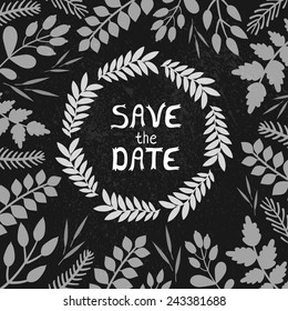 Vector wedding card with wreath and text "save the date". Black and white floral design. Chalk decorative invitation template.