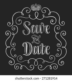 Vector wedding design template with ornate elements on blackboard. Save the Date, calligraphy inscription. Lettering poster, card or invitation. Chalk typographic collection